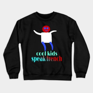 Cool Kids Speak French T-shirt classique Crewneck Sweatshirt